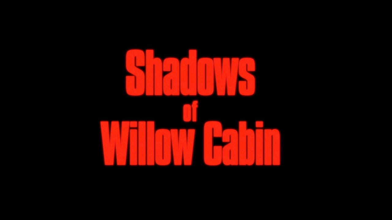 Shadows of Willow Cabin Trailer